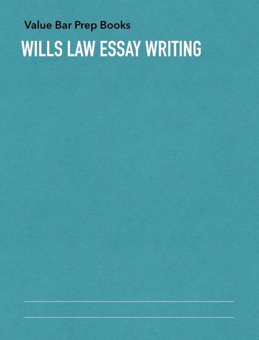 Wills Law Essay Writing