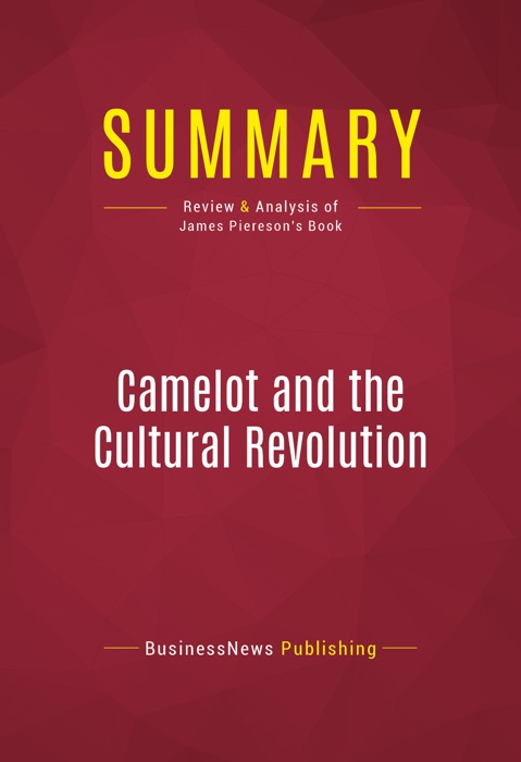 Summary: Camelot and the Cultural Revolution