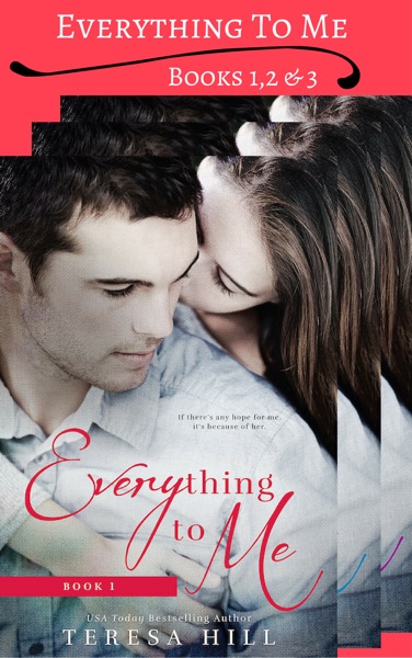 Everything to Me - Box Set (Books 1-3)