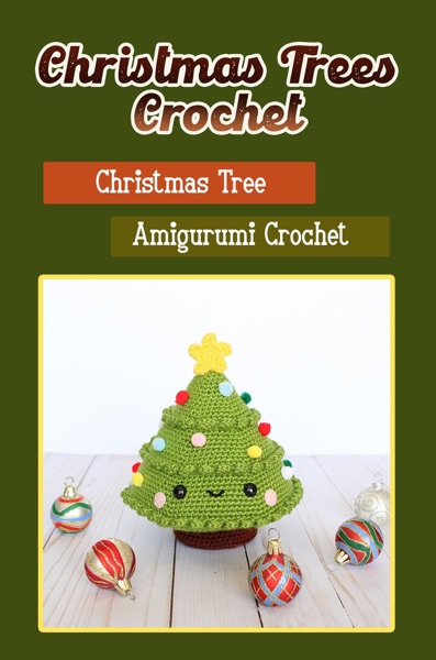 Christmas Trees Crochet: Christmas Tree Amigurumi Crochet