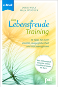 Das Lebensfreude-Training - Dr. Doris Wolf & Maja Günther