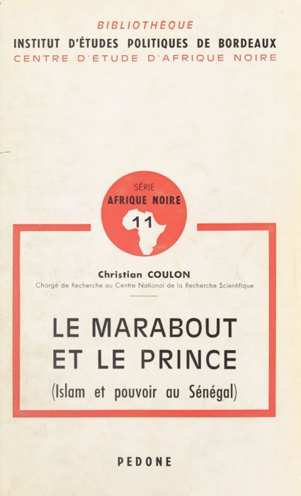 Le Marabout et le Prince (Islam et pouvoir au Sénégal)