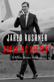 Breaking History - Jared Kushner