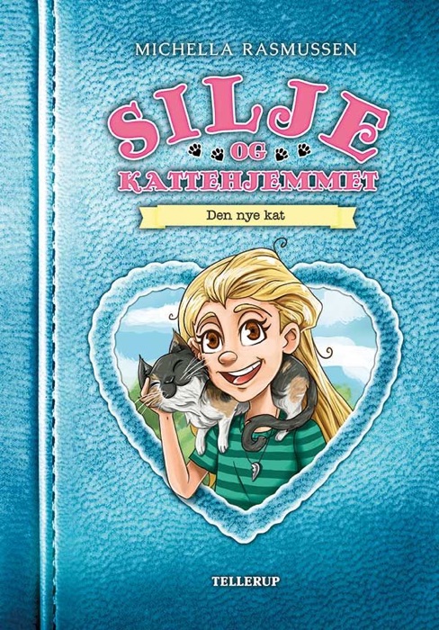 Silje og kattehjemmet #1: Den nye kat