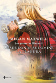 Las Guerreras Maxwell, 2. Desde donde se domine la llanura - Megan Maxwell
