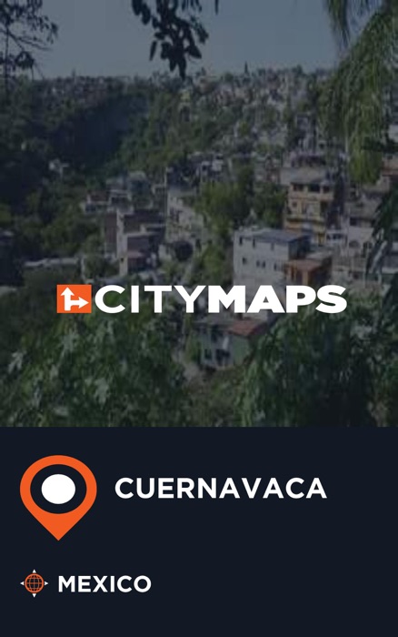 City Maps Cuernavaca Mexico