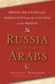 Russia and the Arabs - Yevgeny Primakov
