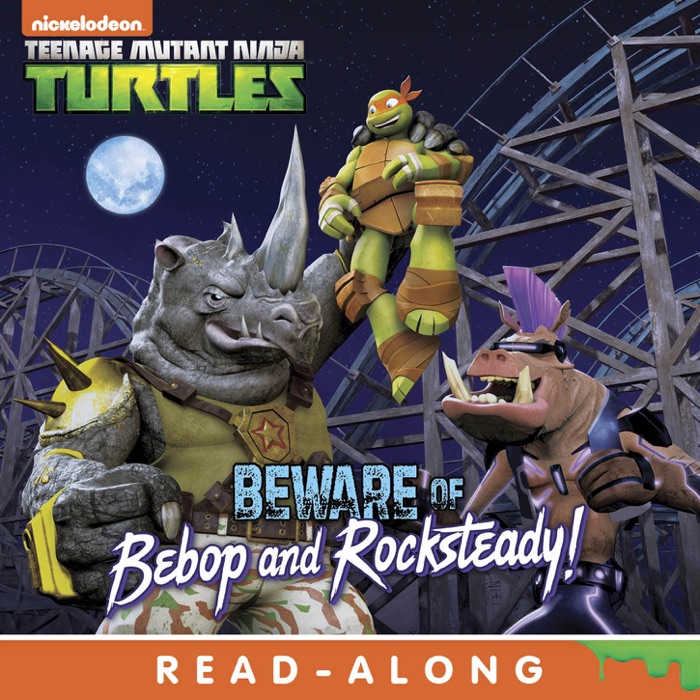 Beware of Bebop and Rocksteady! (Teenage Mutant Ninja Turtles) (Enhanced Edition)