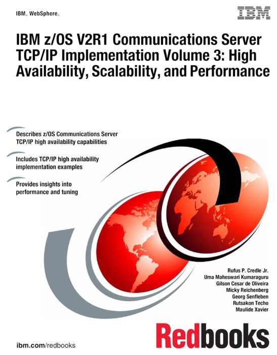 IBM z/OS V2R1 Communications Server TCP/IP Implementation Volume 3: High Availability, Scalability, and Performance