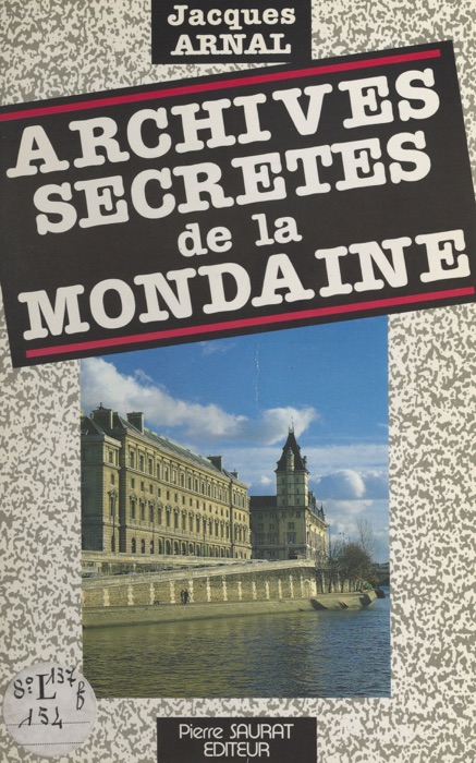 Archives secrètes de la Mondaine