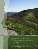 Fünf Millionen Schritte, vierzehn Bundesstaaten, ein Weg: Der Appalachian Trail, Teil 1 - Manuela Pinggèra