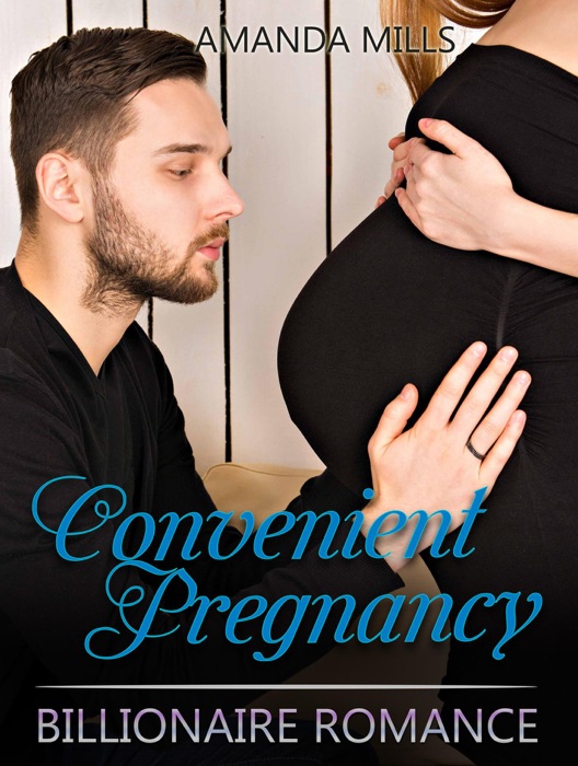 Convenient Pregnancy: Billionaire Romance