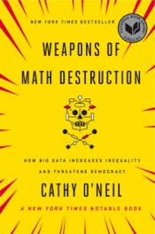 Weapons of Math Destruction