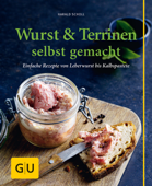 Wurst & Terrinen selbst gemacht - Harald Scholl