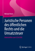 Juristische Personen des öffentlichen Rechts und die Umsatzsteuer - Michael Horst