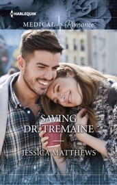 Saving Dr. Tremaine - Jessica Matthews by  Jessica Matthews PDF Download