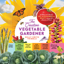 The Creative Vegetable Gardener - Kelly Smith Trimble Cover Art
