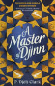 A Master of Djinn - P. Djeli Clark