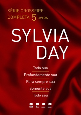 Capa do livro Série Crossfire - Toda Sua de Sylvia Day