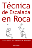 Técnica de Escalada en Roca - John Kettle