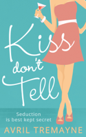 Avril Tremayne - Kiss Don’t Tell artwork