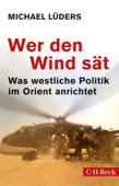 Wer den Wind sät - Michael Lüders