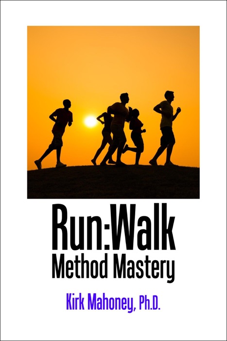 Run:Walk Method Mastery