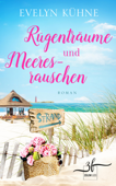 Rügenträume und Meeresrauschen - Evelyn Kühne