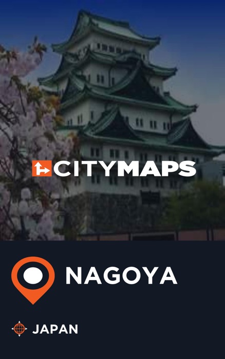 City Maps Nagoya Japan