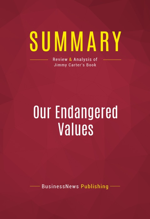 Summary: Our Endangered Values