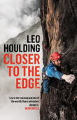 Closer to the Edge - Leo Houlding