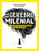 Cerebro milenial - Nacho Roura @Neuronacho