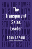 The Transparent Sales Leader - Todd Caponi