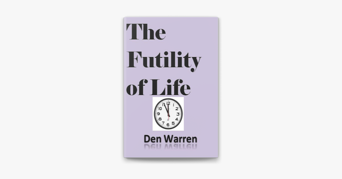 ‎the Futility Of Life On Apple Books 