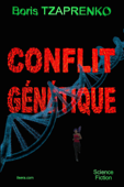 Conflit génétique 1 & 2 - Boris Tzaprenko