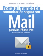 Ponte al mando de comunicación segura con Mail para Mac, iPhone, iPad