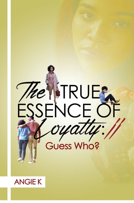 The True Essence Of Loyalty II:Guess Who