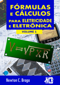 Fórmulas e Cálculos para Eletricidade e Eletrônica - volume 1 - Newton C. Braga