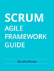 Scrum Agile Framework Guide - Job Johnson