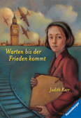 Warten bis der Frieden kommt (Band 2) - Judith Kerr & Ravensburger Verlag GmbH