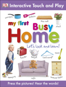 My First Busy Home (Enhanced Edition) - DK