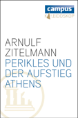 Perikles und der Aufstieg Athens - Arnulf Zitelmann