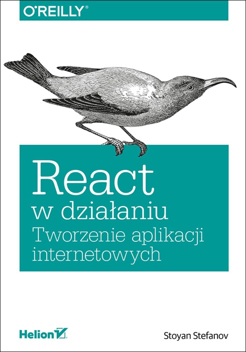 React w działaniu. Tworzenie aplikacji internetowych