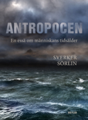 Antropocen - Sverker Sörlin