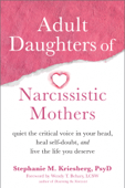 Adult Daughters of Narcissistic Mothers - Stephanie M. Kriesberg