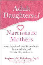 Adult Daughters of Narcissistic Mothers - Stephanie M. Kriesberg Cover Art