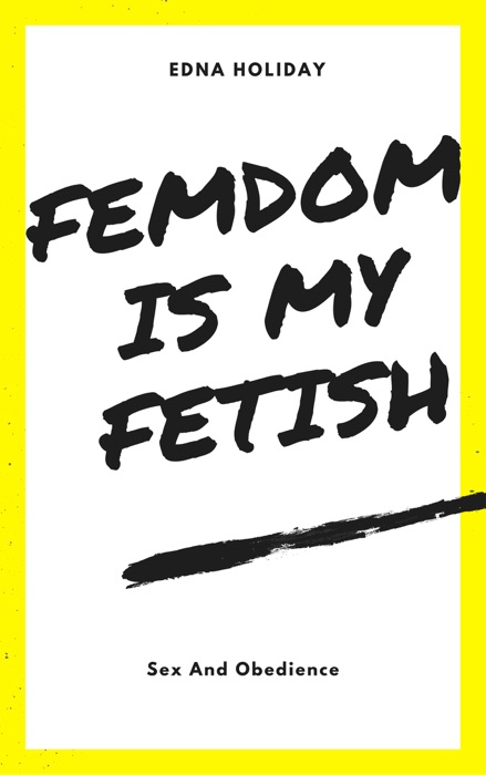 Femdom Is My Fetish