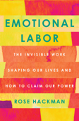 Emotional Labor - Rose Hackman