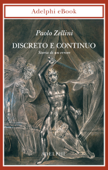 Discreto e continuo - Paolo Zellini