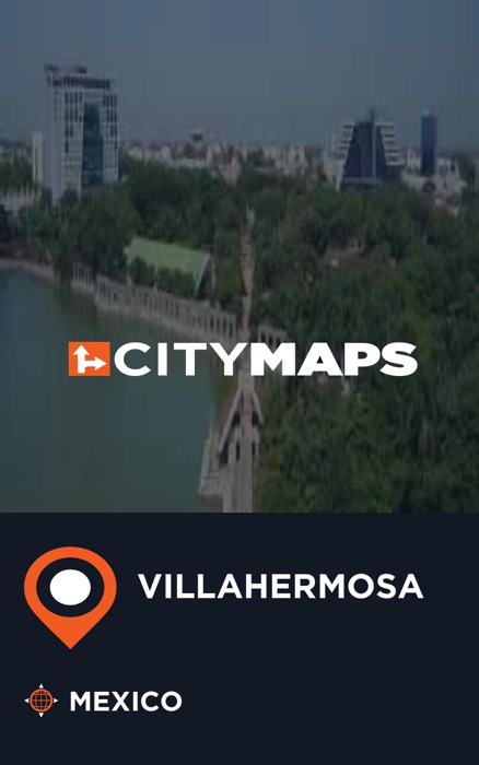 City Maps Villahermosa Mexico